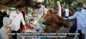 Gugus Tugas Percepatan Penanganan Covid-19 Pemkab Ngawi Melalui Dinas Kesehatan Adakan Rapid Test Di 12 Pasar Hewan Menuju New Normal