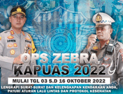 Fokus Sosialisasi Tertib Lalulintas, Satlantas Polres Singkawang, Kalbar Gelar Operasi Zebra Kapuas 2022