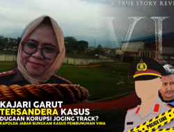 Kajari Garut Tersandera Kasus Dugaan Korupsi Jogging Track? Kapolda Jabar Bungkam Kasus Pembunuhan Vina