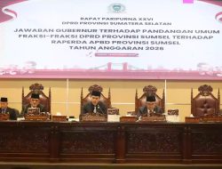 Jawaban Gubernur atas Pandangan Umum Fraksi DPRD Sumsel terhadap Raperda APBD 2026