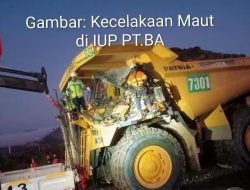 Tambang Batubara di IUP PT Bukit Asam di Site Bangko Tengah “Makan Tumbal”, Seorang Pekerja  Tewas di TKP
