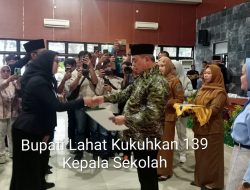 Bursah Zarnubi Kukuhkan 139 Kepala Sekolah, Evi Yuniarsi Jabat Kepala SMP Negeri 5 Lahat