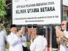 Klinik Utama Setara Hadirkan Layanan Kesehatan Lebih Dekat