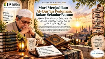 Mari Menjadikan Al-Quran Pedoman, Bukan Sekadar Bacaan
