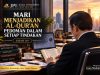 Mari Menjadikan Al-Qur’an Pedoman dalam Setiap Tindakan