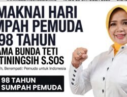 Memaknai Hari Sumpah Pemuda Ke-98 Tahun Bersama Teti Rohatiningsih, S.Sos.